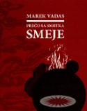 Kniha: Prečo sa smrtka smeje - Marek Vadas