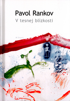 Kniha: V tesnej blízkosti - Pavol Rankov