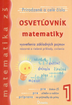 Kniha: Osvetľovník matematiky 1 - Prirodzené a celé čísla - Ján Tarábek, Viera Kolbaská