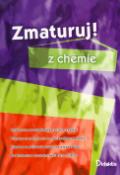 Kniha: Zmaturuj! z chémie - Kolektív