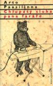 Kniha: Chlupatý sluha pana faráře - Na počest ukončení hrubé stavby uspořádal pan farář krátkou pobožnost - Arto Paasilinna, Jiří Slíva