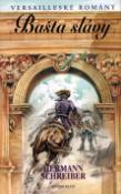 Kniha: Versailleské romány 3 Bašta slávy - Hermann Schreiber