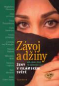 Kniha: Závoj a džíny - Ženy v islámském světě - Magdaléna Frouzová