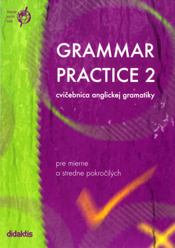 Kniha: Grammar Practice 2 - cvičebnice anglické gramatiky - Juraj Belán