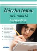 Kniha: Zbierka testov pre 7. ročník ZŠ slovenský jazyk a literatúra s podrobnými rozbor - Renáta Lukačková