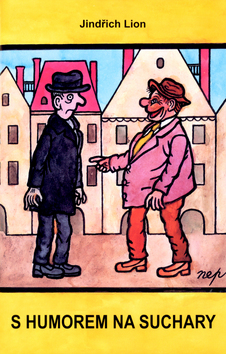 Kniha: S humorem na suchary - Jindřich Lion, Jiří Winter-Neprakta