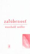 Kniha: Zaľúbenost - Wunibald Müller