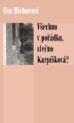 Kniha: Všechno v pořádku, slečno Karpíšková? - Eva Michorová