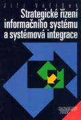 Kniha: Strategie řízení inf.systému - a systémová integrace - Jiří Voříšek