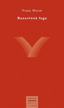 Kniha: Rozevřená fuga - Franz Wurm