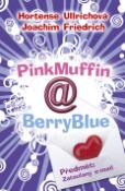 Kniha: PinkMuffin@BerryBlue - Předmět: Zatoulaný e-mail - Hortense Ullrichová, Joachim Friedrich