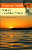 Kniha: Setkání s mořskou Venuší - Průvodce krajinou Rhodosu - Lawrence Durrel