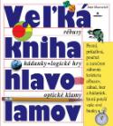 Kniha: Veľká kniha hlavolamov - Rébusy,hádanky,logické hry,optické klamy - Ivan Moscovich
