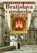 Kniha: Bratislava v stredoveku - Anton Špiesz