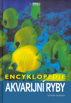 Kniha: Encyklopedie akvarijní ryby - encyklopédia - Esther Verhoef-Verhallen, neuvedené