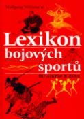 Kniha: Lexikon bojových sportů - Od aikida k zenu - neuvedené, Wolfgang Weinmann