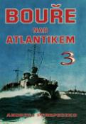 Kniha: Bouře nad Atlantikem 3 - Andrzej Perepeczko