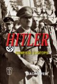 Kniha: Hitler - Kompletní životopis - Joachim Fest