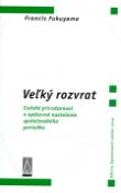 Kniha: Veľký rozvrat - Francis Fukuyama