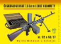 Kniha: Československé 7,62 mm lehké kulomety - Vz. 52 a 52/57 - Martin Dubánek