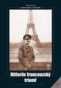 Kniha: Hitlerův francouzský triumf - Heinrich Hoffmann, neuvedené