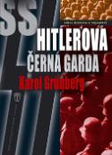 Kniha: SS Hitlerova černá garda - Karol Grunberg