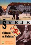Kniha: Švejk Fikce a Fakta - Milan Hodík, Pavel Landa