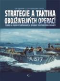 Kniha: Strategie a taktika obojživelných operací - Teorie a praxe vyloďovacích operací ve dvacátém století - Ian Speller, Christopher Tuck