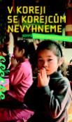 Kniha: V Koreji se Korejcům nevyhneme - Miriam Löwensteinová