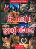 Kniha: Čo majú spoločné - neuvedené, Renato Caporali