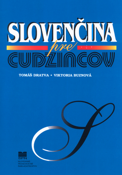 Kniha: Slovenčina pre cudzincou - Tomáš Dratva, Viktoria Buznová