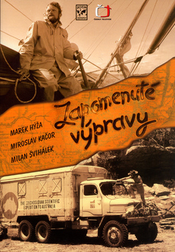 Kniha: Zapomenuté výpravy - Marek Hýža, Milan Švihálek, Miroslav Kačor