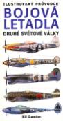 Kniha: Bojová letadla druhé světové války - Ilustrovaný průvodce - Bill Gunston