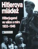 Kniha: Hitlerova mládež - Hitlerjungen ve válce a míru 1933 - 1945 - Brenda Ralphová-Lewisová, neuvedené