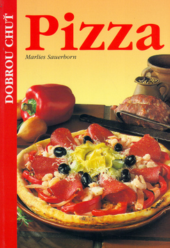 Kniha: Pizza Dobrou chuť - Marlies Sauerbornová