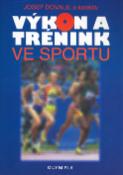 Kniha: Výkon a trénink ve sportu - Josef Dovalil