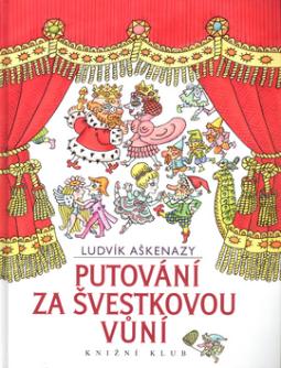 Kniha: Putování za švestkovou vůní - Helena Zmatlíková, Ludvík Aškenazy