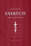Kniha: Exekúcie - ( Príručka exekučného práva ) - Jozef Liščák