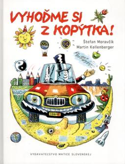 Kniha: Vyhoďme si z kopýtka - Ludmila Moravčíková, Štefan Moravčík, Martin Kellenberger