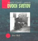 Kniha: Jozef G. Cincík - pútnik dvoch svetov - Ján Okáľ