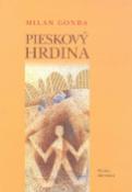 Kniha: Pieskový hrdina - Milan Gonda