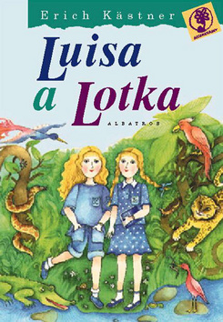 Kniha: Luisa a Lotka - Erich Kästner, Eva Mastníková
