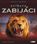Kniha: Zvířata Zabijáci - Angela Wilkesová