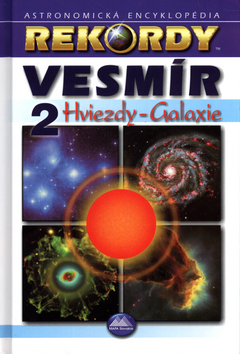 Kniha: Vesmír 2 Hviezdy - Galaxie - Astronomická encyklopédia - Róbert Čeman, Eduard Pittich