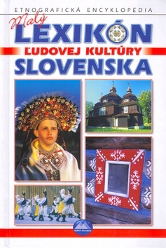 Kniha: Malý lexikón ľudovej kultúry Slovenska - Etnografická encyklopédia - Kliment Ondrejka, neuvedené