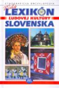 Kniha: Malý lexikón ľudovej kultúry Slovenska - Etnografická encyklopédia - Kliment Ondrejka, neuvedené