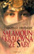 Kniha: Šalamoun a královna ze Sáby - Obermeir Siegfried, Siegfried Obermeier