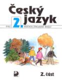 Kniha: Český jazyk pro 2.ročník základní školy - 2.část - Ludmila Konopková, Věra Volfová, Věra Tenčlová