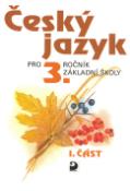 Kniha: Český jazyk pro 3.ročník základní školy - 1.část - Ludmila Konopková, Věra Volfová, Věra Tenčlová