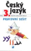 Kniha: Český jazyk pro 3.ročník základní školy - Pracovní sešit - Ludmila Konopková